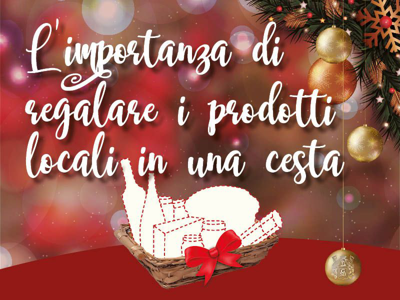 L'importanza di regalare i prodotti locali in una cesta