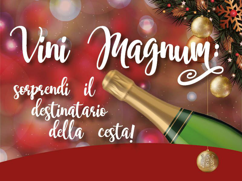 Vini magnum: sorprendi il destinatario della cesta!